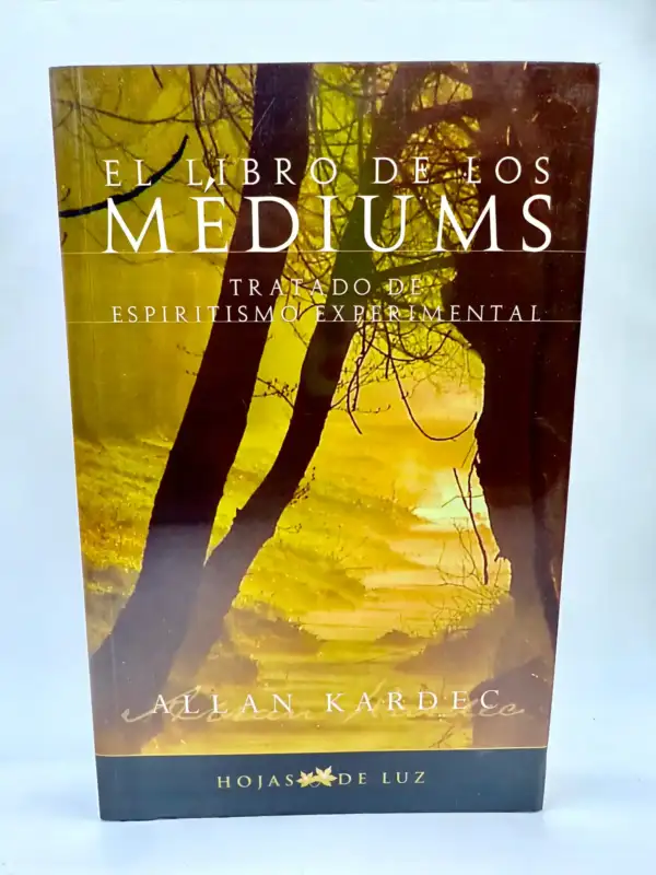 El Libro De Los Mediums Tratado De Espiritismo Experimental