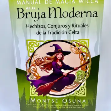 Manual De Magia Wicca De La Bruja Moderna Hechizos, Conjuros Y Rituales De La Tradicion Celta
