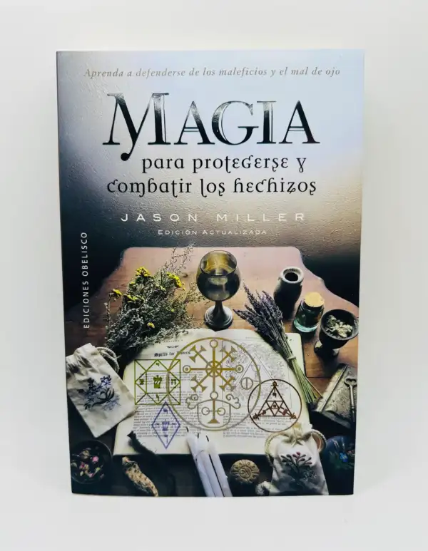 Magia Para Protegerse Y Combatir Los Hechizos