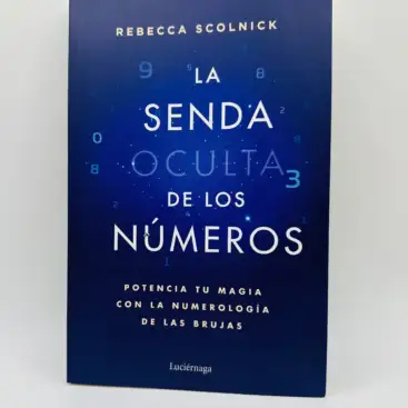 La Senda Oculta De Los Numeros