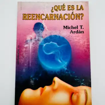¿Que Es La Reencarnacion?