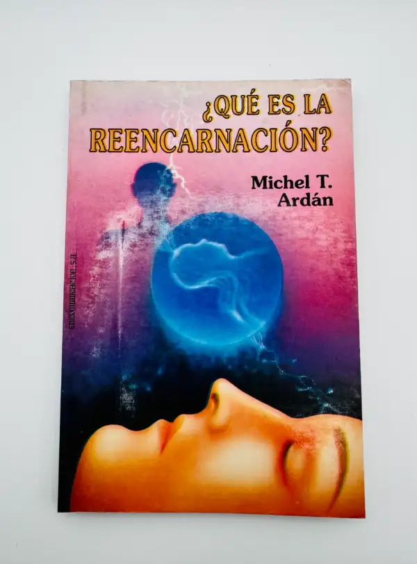¿Que Es La Reencarnacion?