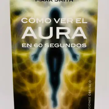 Como Ver El Aura En 60 Segundos