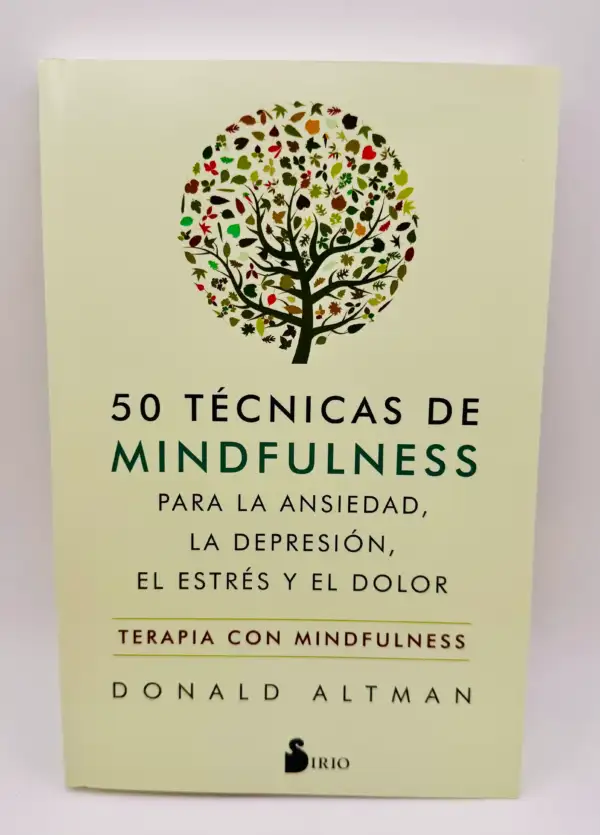 50 Tecnicas De Mindfulness Para La Ansiedad, Depresion, Estres y Dolor