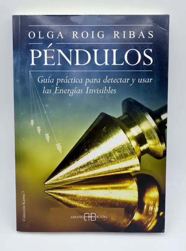 Pendulos Guia Practica Para Detectar Y Usar Las Energías Invisibles