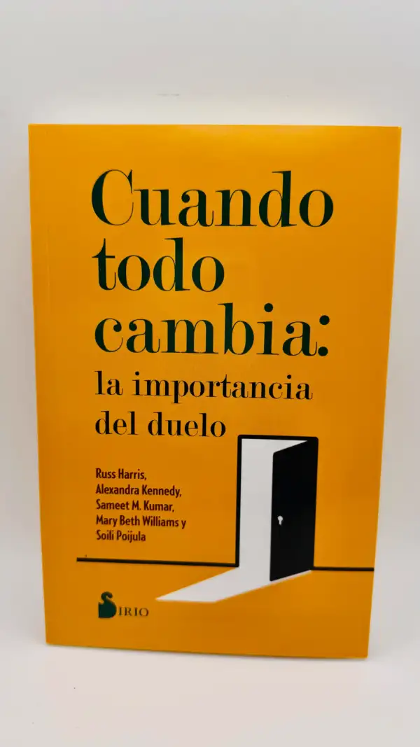 Cuando Todo Cambia, La Importancia Del Duelo