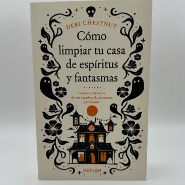 Cómo Limpiar Tu Casa De Espíritus Y Fantasmas