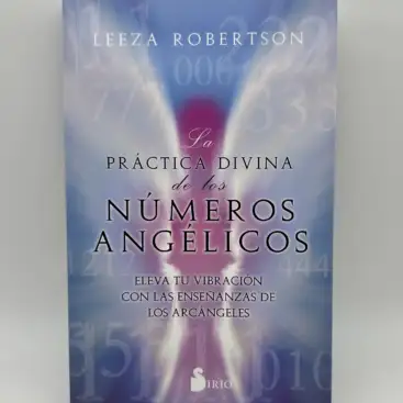 La Práctica Divina De Los Números Angélicos