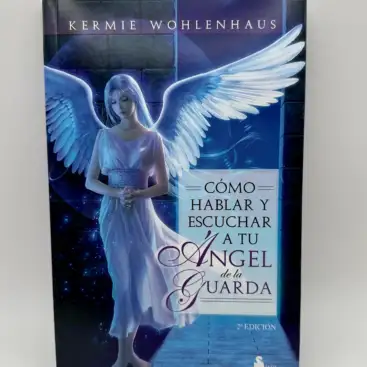 Cómo Hablar Y Escuchar A Tu Angel De La Guarda