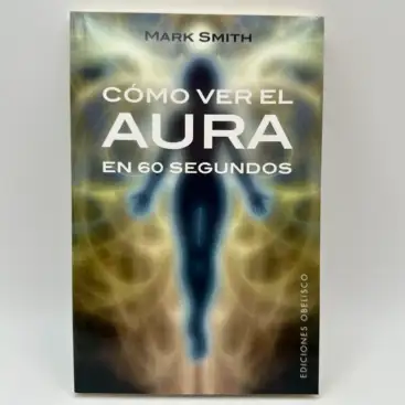 Como Ver El Aura En 60 Segundos