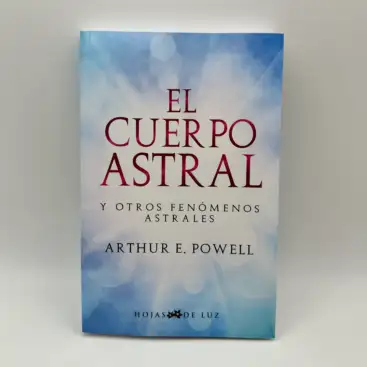 El Cuerpo Astral Y Otros Fenómenos Astrales